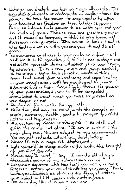 © Nothing con J\s{urL e ok your awn dhosgrbs . The Sgrohibs, tveads of heimards of onfhur - bavs s power s wgmmww\”& agertiviby wihun €d o tont hith (s dhod s E’nfi Prag e i Dt v et R dhogals of good . Thwe 15 oaly o creadve powes o (b ove s as bormeony = it is free from adl Srsions ondh quarcel s FBs sove 15 love » Thel 15 why, c,,as?wr 15 i oo end yaur Hrogits o £ o ovarcorne olsstreles b your goals er a faer - s’l shllfr § 410 mm.fiu /3N dbme o visvalize yousself doving whatever U s your 4o overcome, I 1s A.VEJ/V\VX m{cus of 4 erind . Doty s 15 ask a of iz Ko T vk o a5 o2 i exparioncing n your \mafimducw\ will \az d&,u’:,’lo J T \,wr &gnwn_‘»:rcms nind - Accord g w dhe 4 P yoor L e w e L U o e .mfms,J P &n(ar mind Dol feors wssdh dhe opposthe ¢ Raflecton , ond lusy Hha erund with W conaghs of peace hucmeny, Raakh | gaodnll, prospartdy , cigd Sckion end happiaoss « . A« { gy Clnvasive Fhasghle 2 Bestill end e the mma end state _L am in corteal { Yeu et Now oce sdpect 4 my cammand . o com b e v gbare e dond odors. ™ ® Naver Qmsh o M‘ifm &:\( Lol yourse! ’Bala.a? eack righd w.ul thethooqht &V pecket. A«/fl ec Soug ‘T corct Iaon&uall-uvnj> Hhreeio dhe power o‘- ~y sUbcostiaus mind * Whinowr eomomn Whd s hurt yeu -or yeo hA}/( F’ffi""’ s oo cound teadblic 60.7/ “Poace_ ou. Do Hu as agma;u‘ln.m s vt rumd udtld ceases indy @ wmss o Uit eacn da Ve il s your last one 5